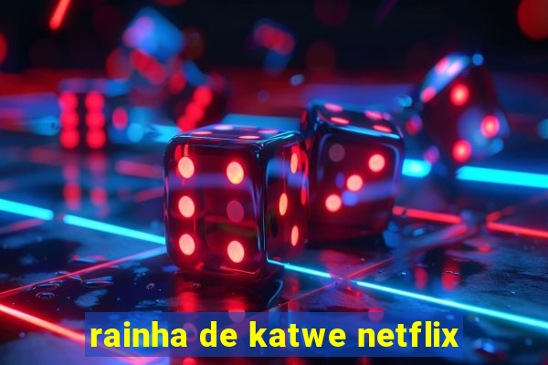 rainha de katwe netflix